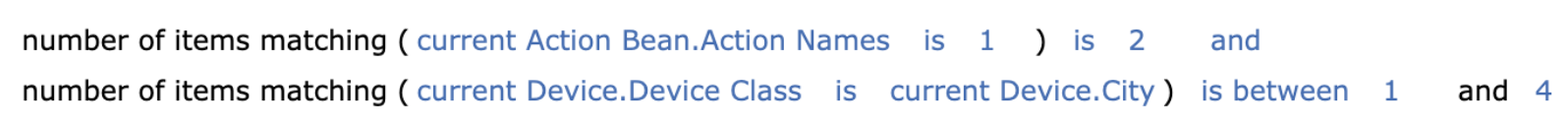 (current Action Bean.Action Names is 1) is               2 and (current Device.Device Class is current Device.City) is               between 1 and 4